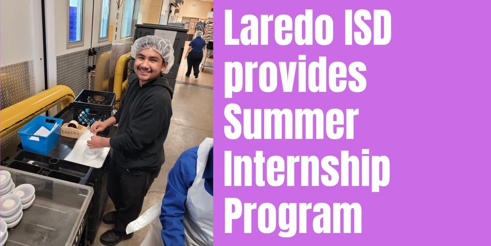 Laredo ISD provides Summer Internship Program