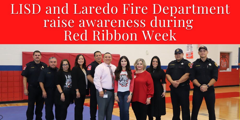 Laredo ISD and Laredo Fire Department raise awareness during Red Ribbon Week