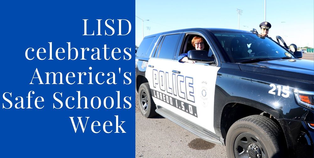 Laredo ISD celebrates America's Safe Schools Week 
