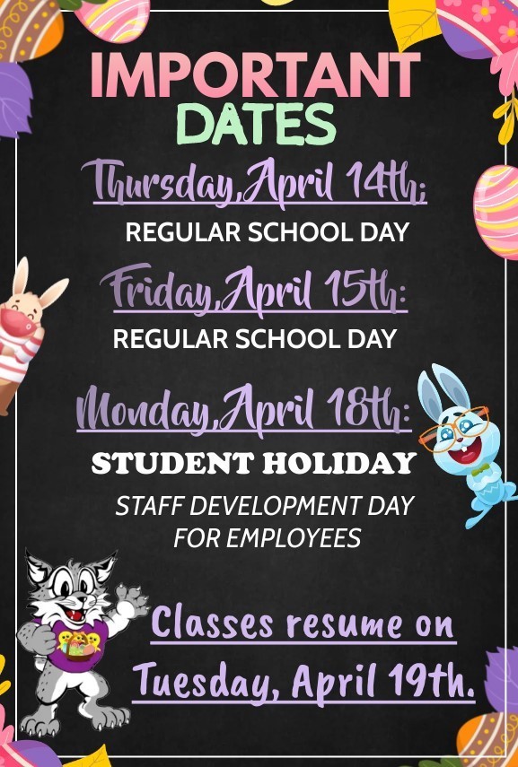 Monday, April 18th, will be a holiday for the students. All classes will resume on Tuesday, April 19th.