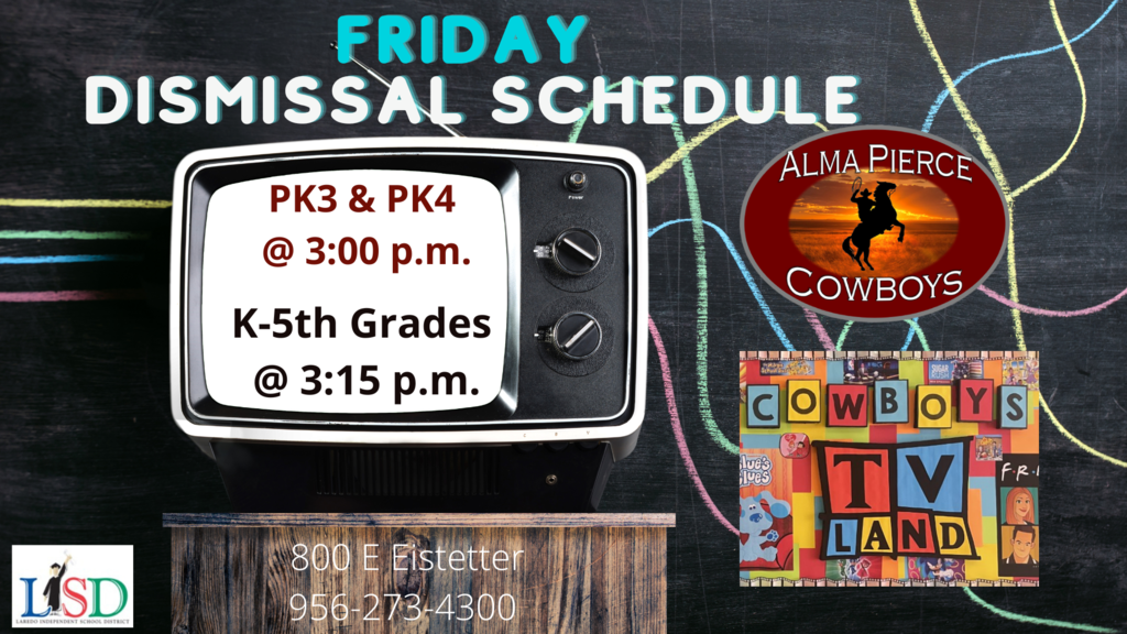 Friday Dismissal Schedule:  Pre-K3 & Pre-K4 will be dismissed at 3:00 p.m.  Kinder-5th Grades will be dismissed at 3:15 p.m.