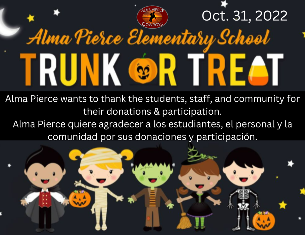 Trunk or Treat Event on Monday, Oct. 31, 2022.  Students come in costume. No masks or toy weapons.