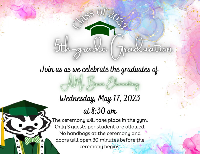 Awards and Graduation Information Antonio M. Bruni Elementary School